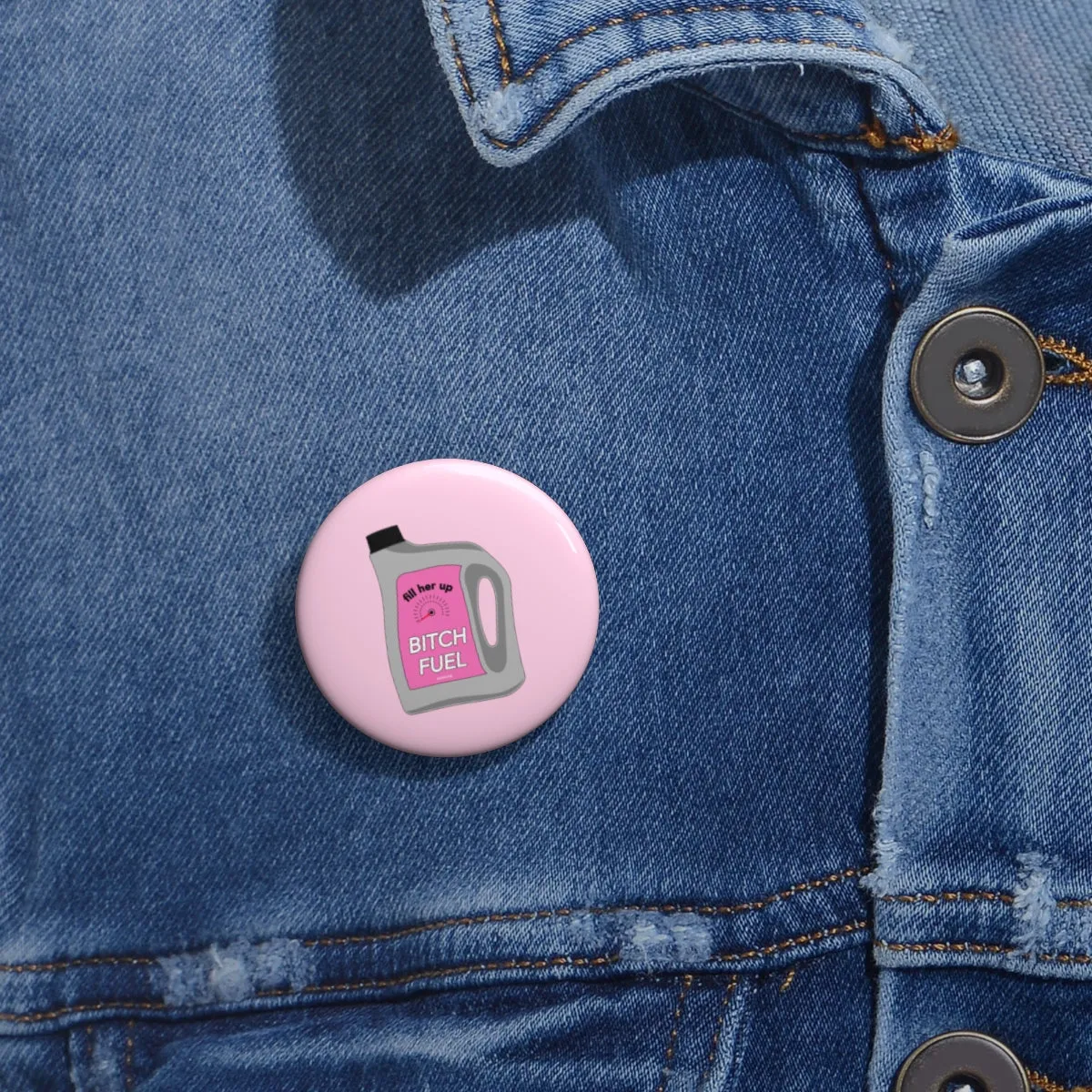 FILL HER UP - BITCH FUEL Pin