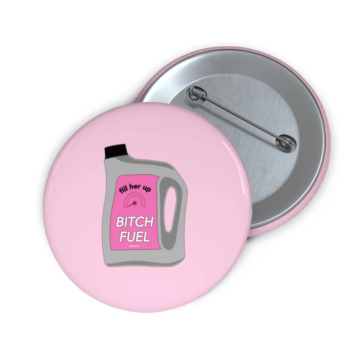 FILL HER UP - BITCH FUEL Pin